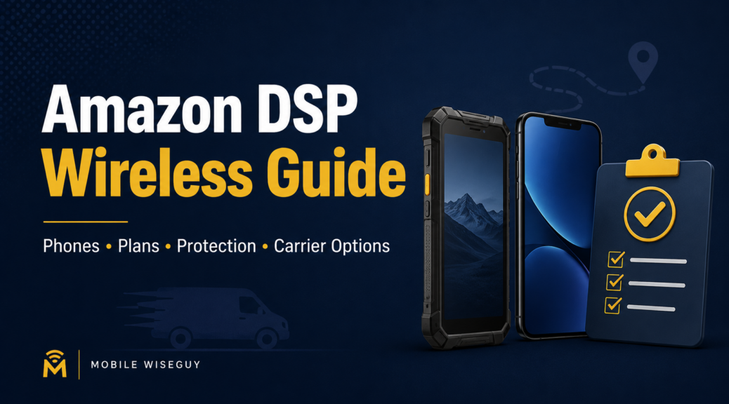 Amazon DSP Wireless Guide graphic showing smartphones, a rugged phone, and a checklist for phones, plans, protection, and carrier options.
